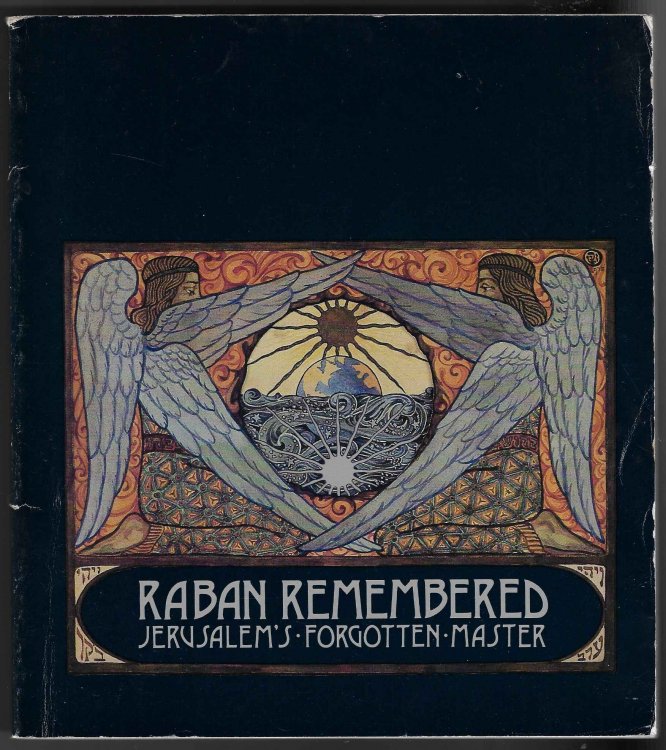 Raban Remembered Jerusalem's Forgotten Master