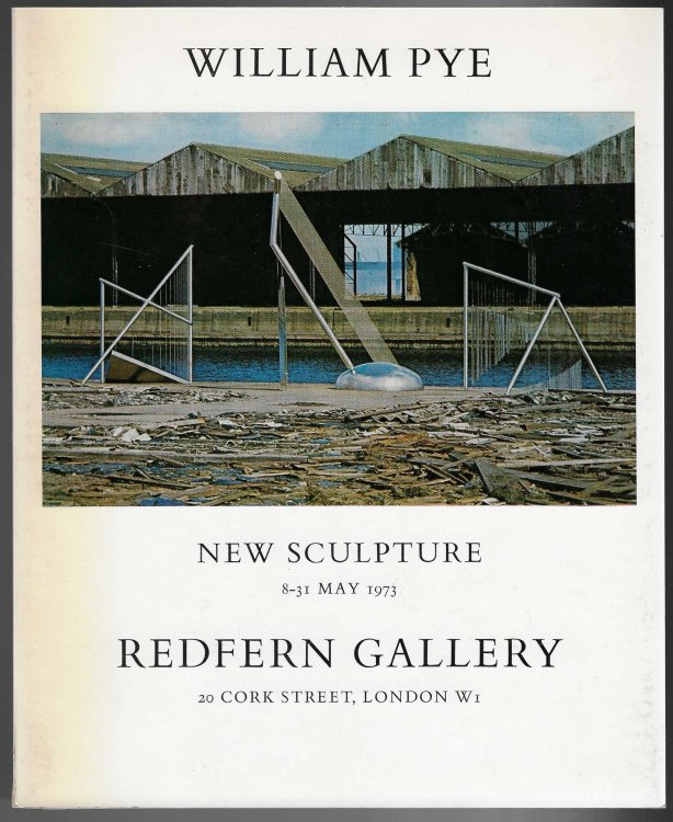 Image for William Pye - New Sculpture Redfern Gallery 8-31 May 1973 William Pye - New Sculpture Redfern Gallery 8-31 May 1973