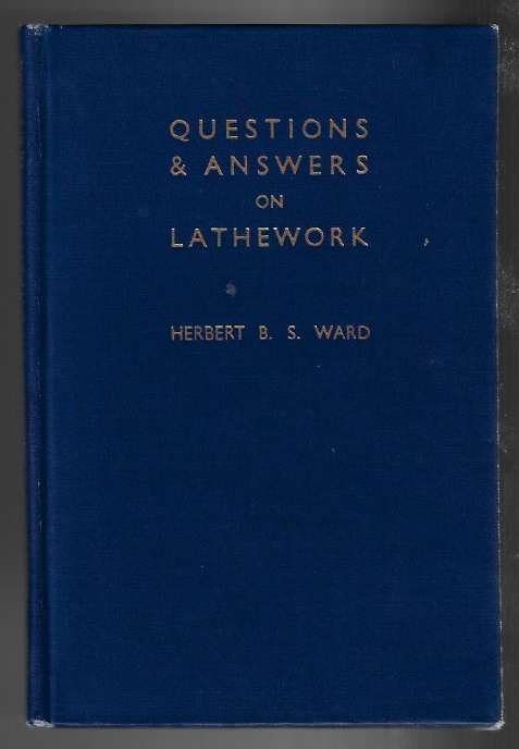 Questions and Answers on Lathework With 66 Illustrations