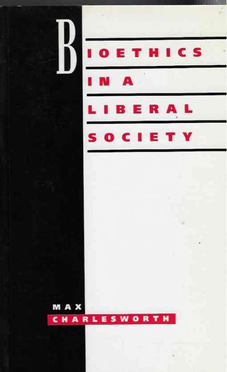 Bioethics in a Liberal Society