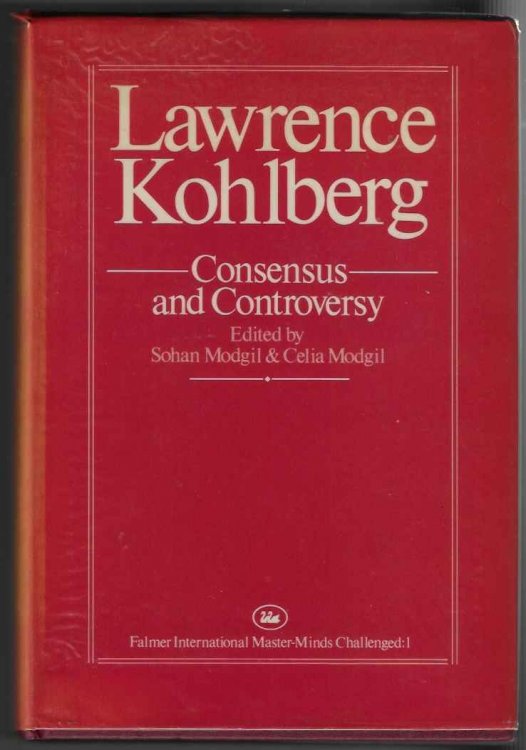 Lawrence Kohlberg Consensus and Controversy