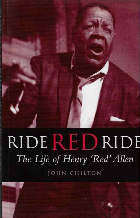 Ride, Red, Ride The Life of Henry 'Red' Allen