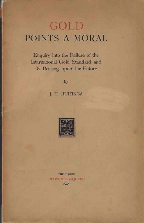 Gold Points a Moral Enquiry Into the Failure of the International Gold Standard and its Bearing Upon the Future