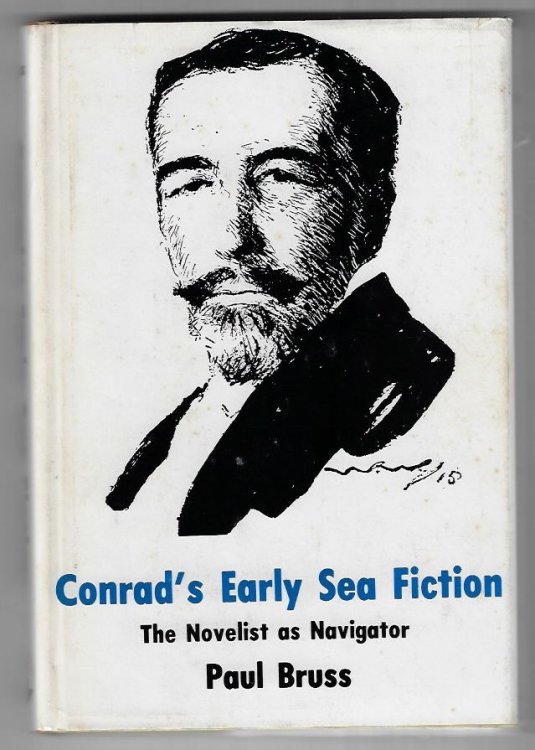 Conrad's Early Sea Fiction The Novelist as Navigator