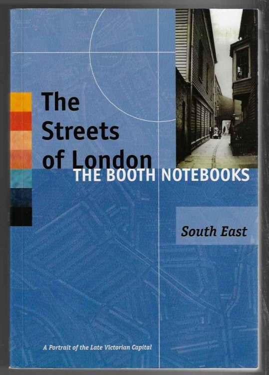 The Streets of London - The Booth Notebooks South East
