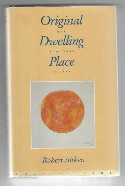 Original Dwelling Place Zen Buddhist Essays