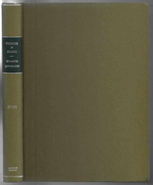 Estampes Japonaises - Volume Two (Tomes IV - VI) Utamaro; Yeishi - Choki - Hokusai; Toyokuni - Hiroshige