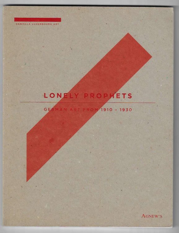 Lonely Prophets German Art from 1910-1930