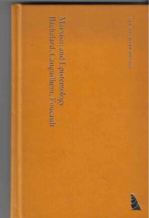 Marxism and Epistemology Bachelard, Canguilhem and Foucault