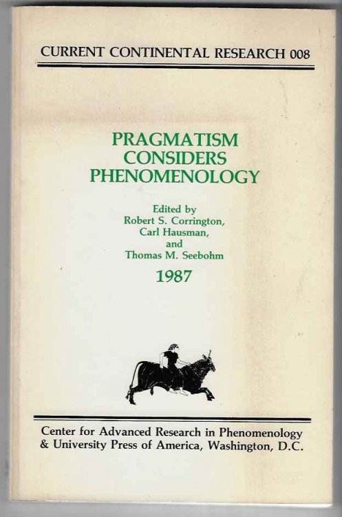 Pragmatism Considers Phenomenology Current Continental Research 008