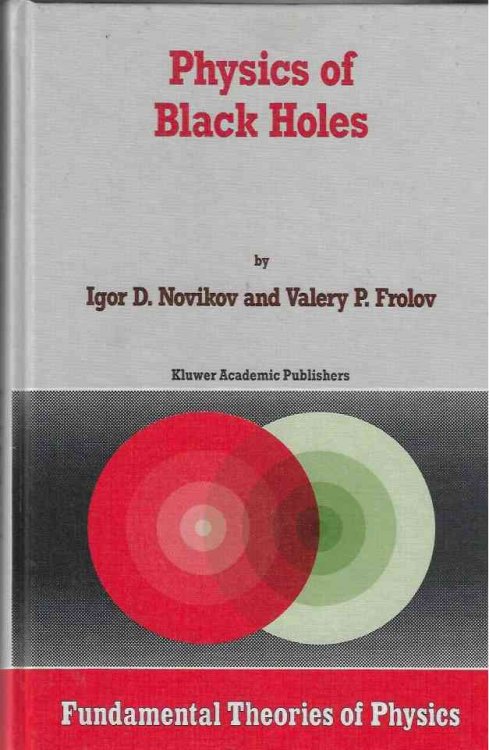 Physics of Black Holes Fundamental Theories of Physics