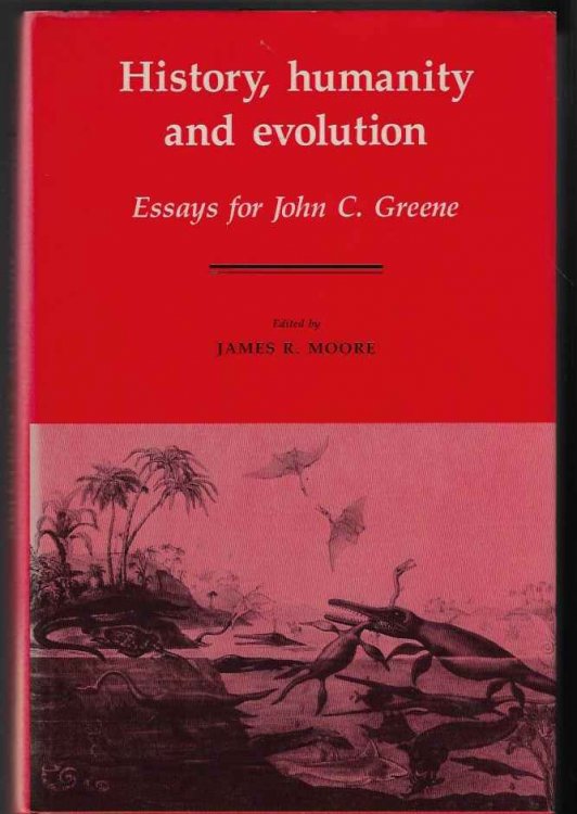 History, Humanity and Evolution Essays for John C. Greene