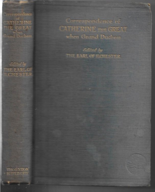 Correspondence of Catherine the Great when Grand Duchess