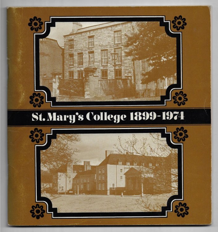 St Mary's College, 1899-1974 An Account of the Women's Hostel, 1899-1920, and Some Impressions of Later College Life