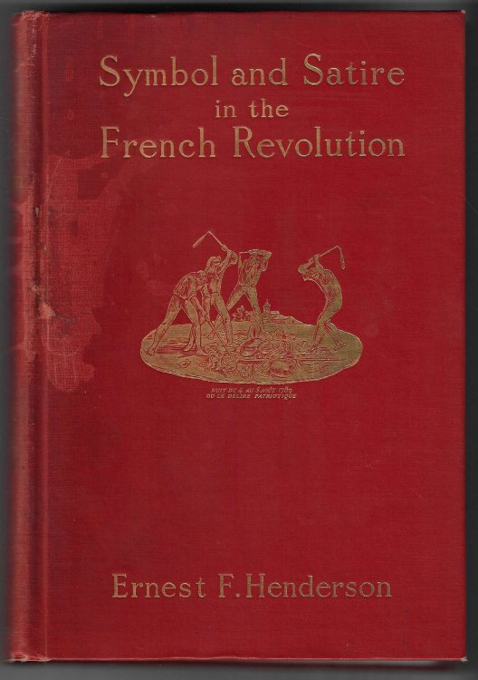 Symbol and Satire in the French Revolution With 171 Illustrations