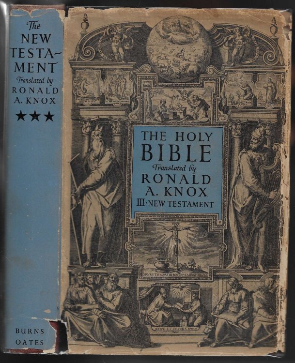 The Holy Bible - Translated by Ronald A. Knox Volume III - The New Testament