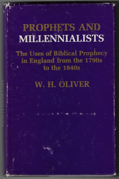 Prophets and Millennialists The Uses of Biblical Prophecy in England from the 1790's to the 1840's