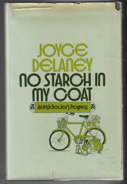 No Starch in My Coat [Signed] An Irish Doctor's Progress