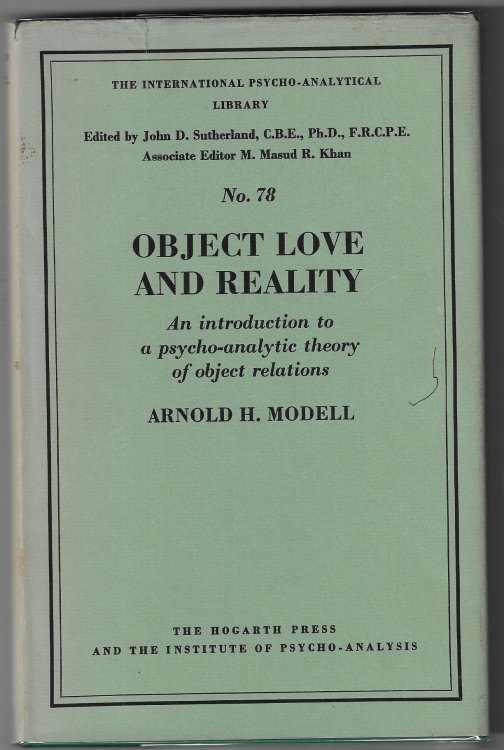 Object Love and Reality An Introduction to a Psycho-Analytical Theory of Object Relations