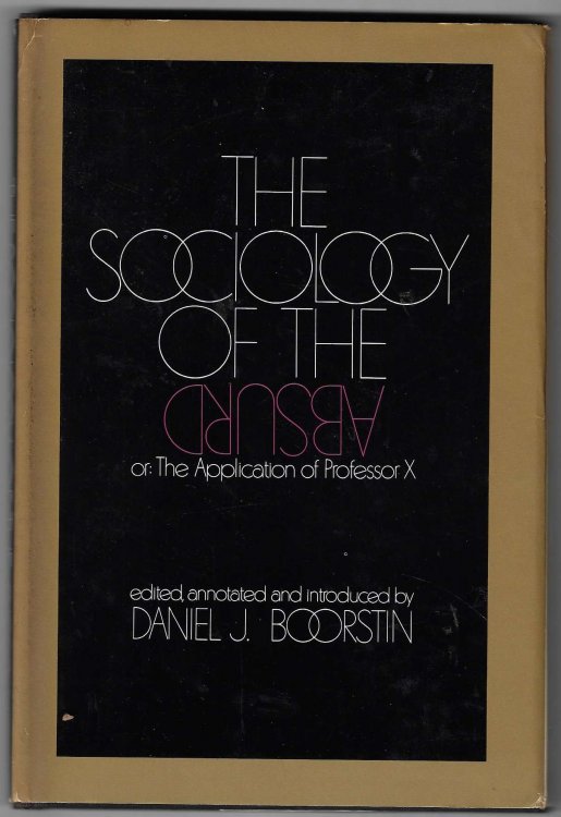 The Sociology of the Absurd, Or, the Application of Professor X