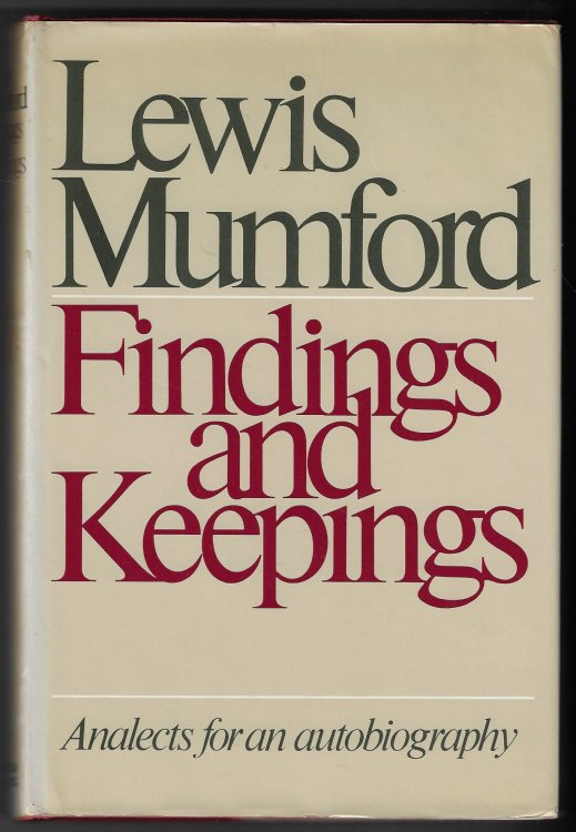 Findings and Keepings Analects for an Autobiography