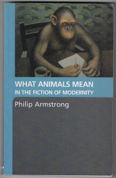 What Animals Mean in the Fiction of Modernity