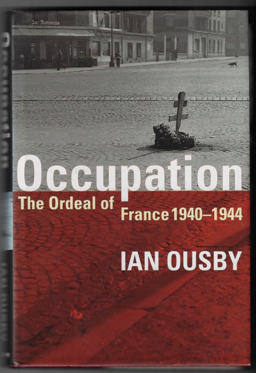 Occupation The Ordeal of France, 1940-44