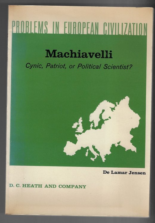 Machiavelli Cynic, Patriot, or Political Scientist