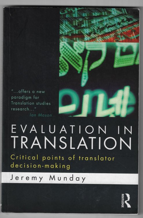 Evaluation in Translation Critical Points of Translator Decision-Making