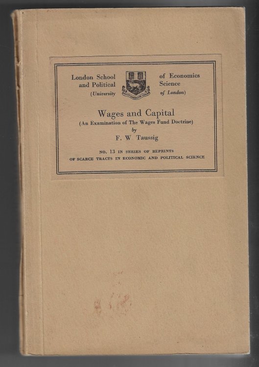 Wages and Capital - An Examination of The Wages Fund Doctrine