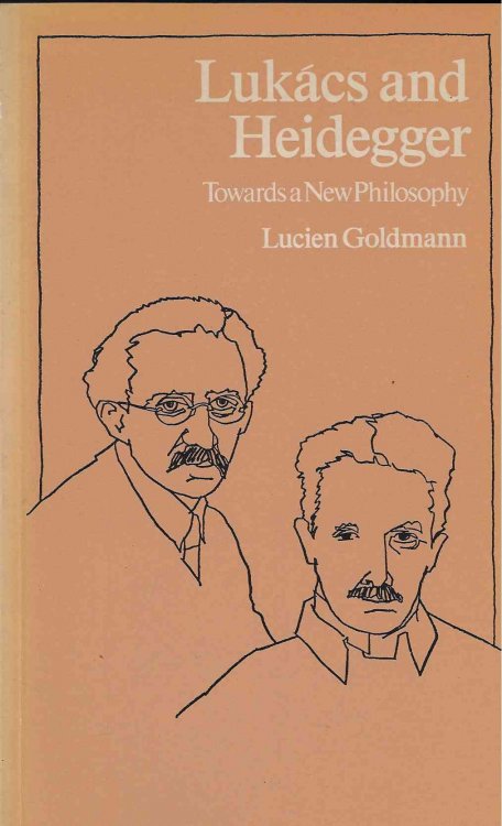 Lukacs and Heidegger Towards a New Philosophy