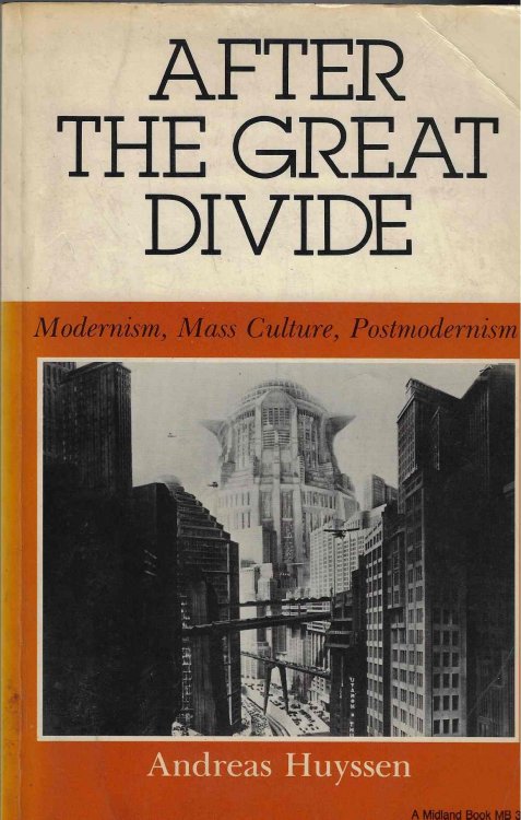 After the Great Divide Modernism, Mass Culture, Postmodernism