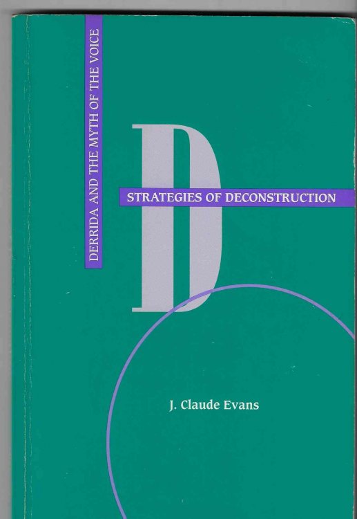 Strategies of Deconstruction Derrida and the Myth of the Voice