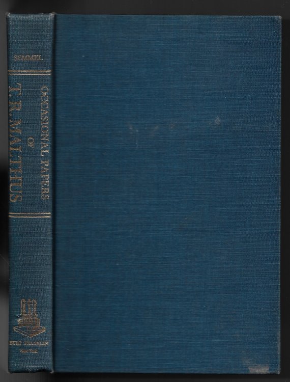 Occasional Papers of T. R. Malthus on Ireland, Population, and Political Economy From Contemporary Journals, Written Anonymously and Hitherto Uncollected