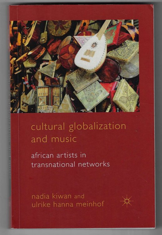 Cultural Globalization and Music African Artists in Transnational Networks