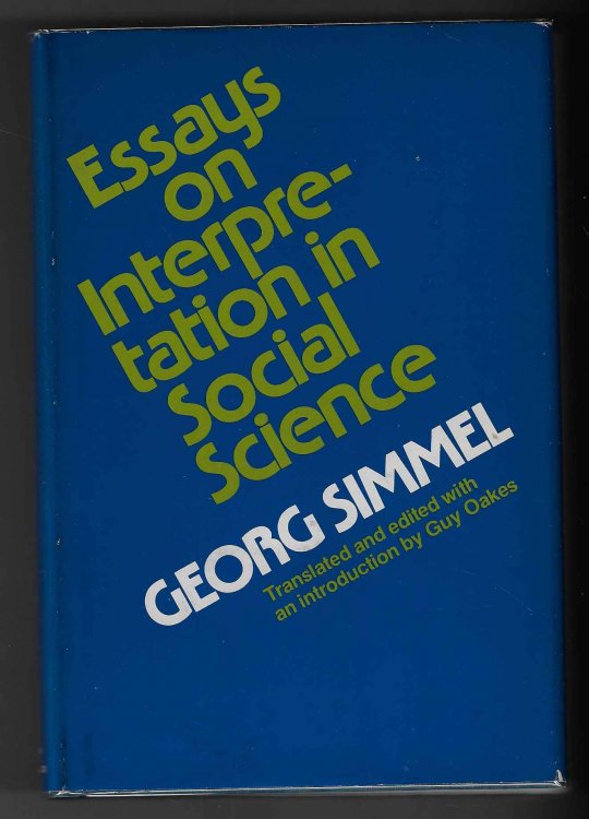 Essays on Interpretation in Social Science Translated and Edited with an Introduction by Guy Oakes