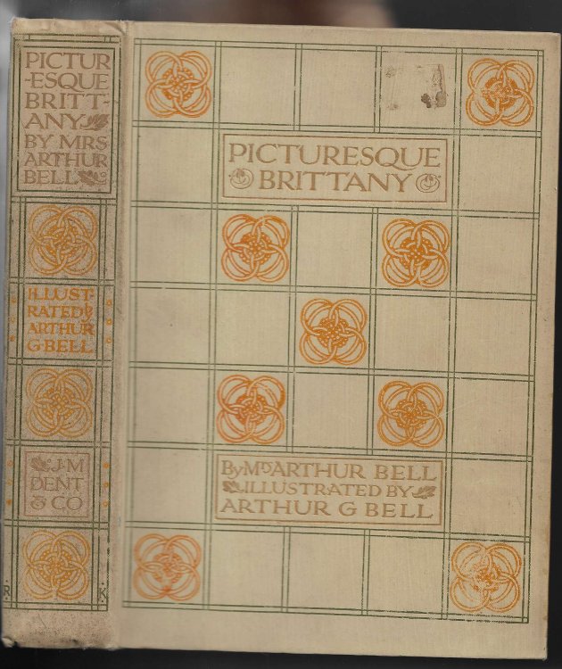 Picturesque Brittany - With Illustrations in Colour by Arthur G. Bell