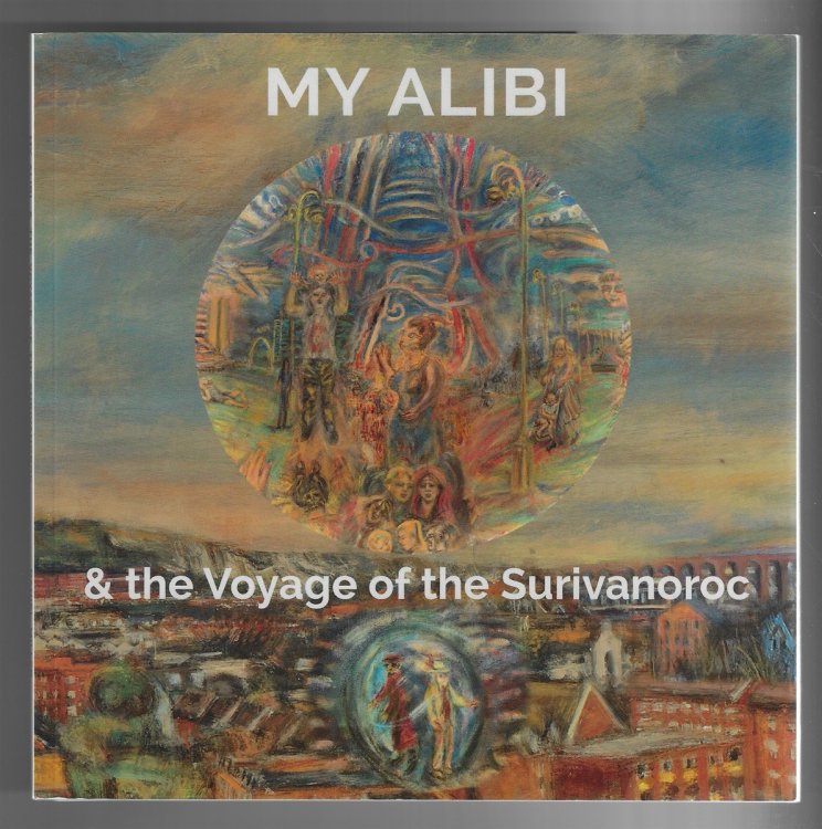 My Alibi & the Voyage of the Surivanoroc