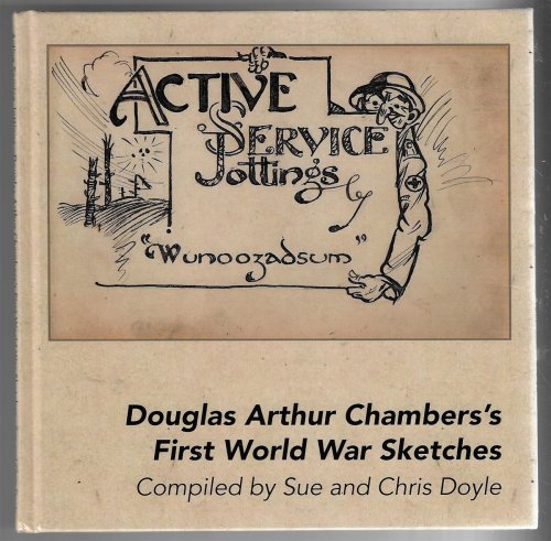 Active Service Jottings Douglas Arthur Chambers's First World War Sketches