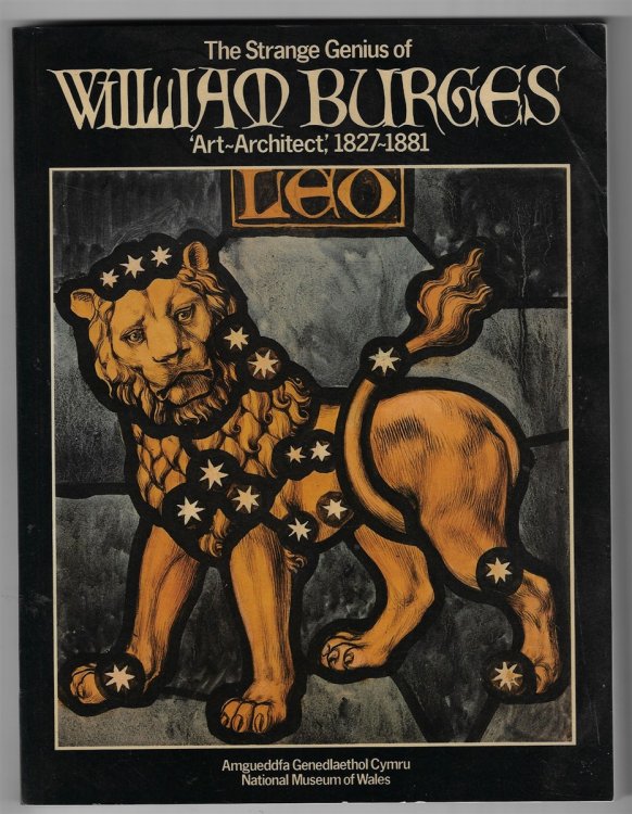 The Strange Genius of William Burges - 'Art-Architect' 1827-81