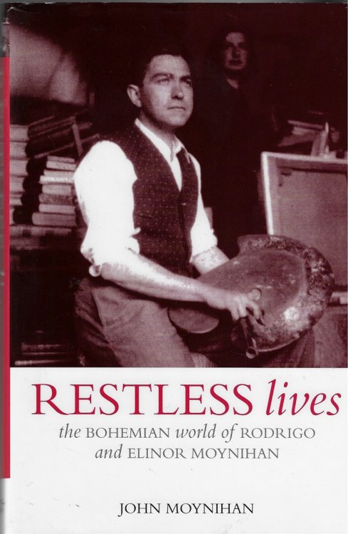Restless Lives The Bohemian World of Rodrigo and Elinor Moynihan