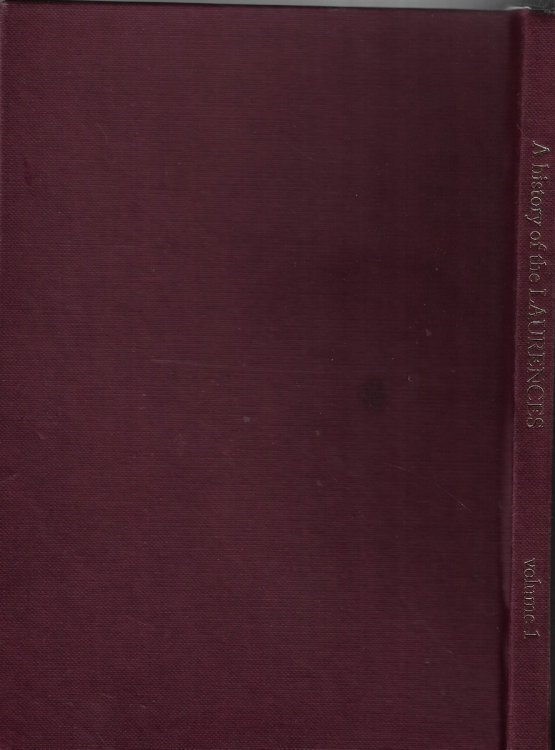 A History of The Laurences Including chapters about their relatives Marlboroughs and Finlaysons