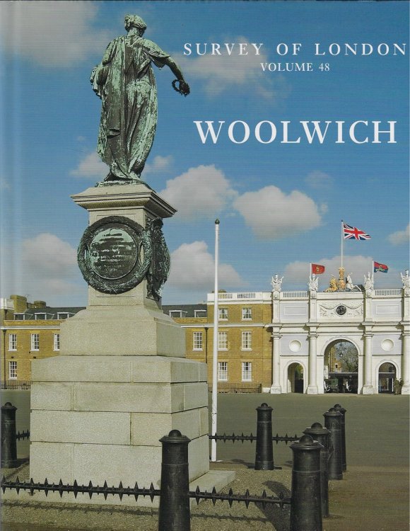 Survey of London Woolwich: Volume 48