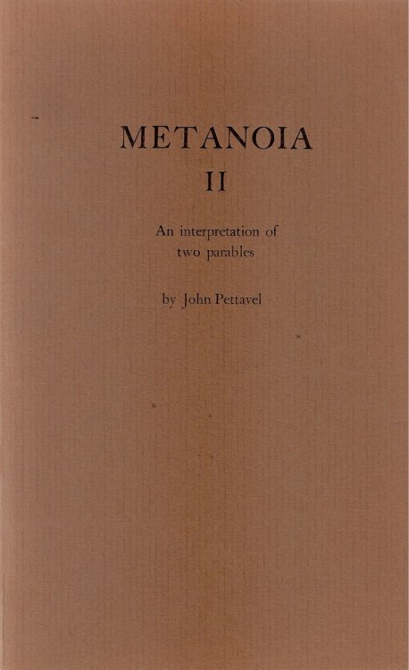 Metanoia II An Interpretation of Two Parables
