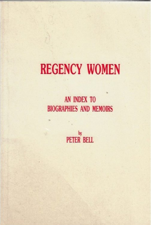 Regency Women An Index to Biographies and Memoirs