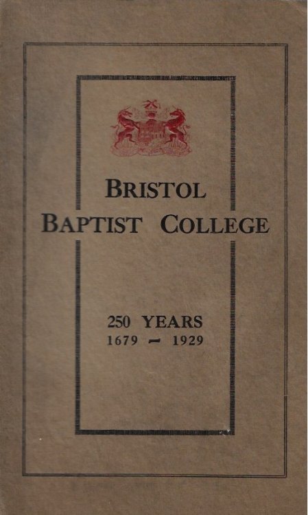 Bristol Baptist College 250 Years 1679 - 1929
