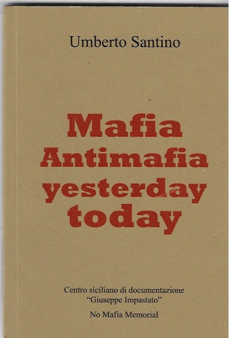 Mafia and Antimafia Yesterday and Today