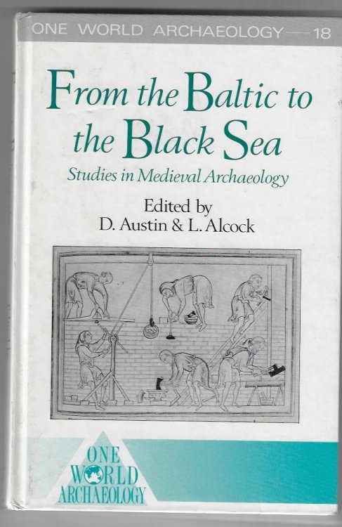 From the Baltic to the Black Sea Studies in Medieval Archaeology