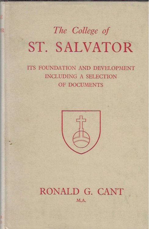 The College of St Salvator Its Foundation and Development Including a Selection of Documents