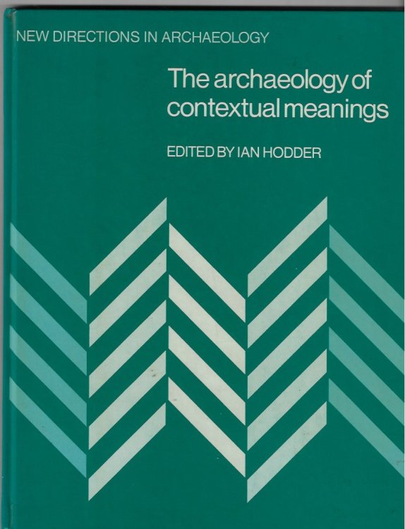 Image for The Archeology of Contextual Meanings The Archeology of Contextual Meanings